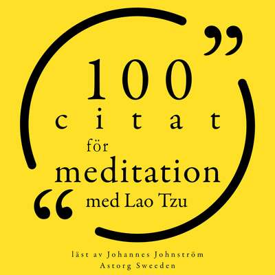 100 citat för meditation med Lao Tzu - Laozi.