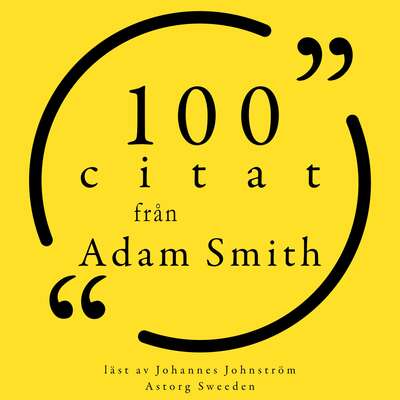 100 citat från Adam Smith - Adam Smith.