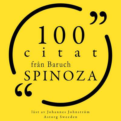 100 citat från Baruch Spinoza - Baruch Spinoza.