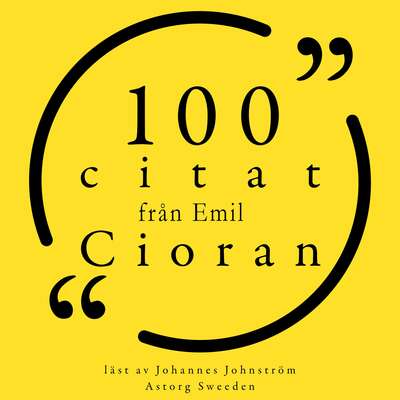 100 citat från Emil Cioran - Emil Cioran.