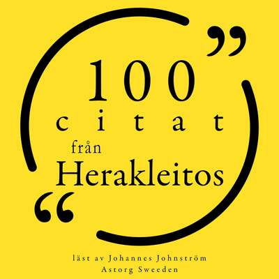 100 citat från Herakleitos - Heraclitus.