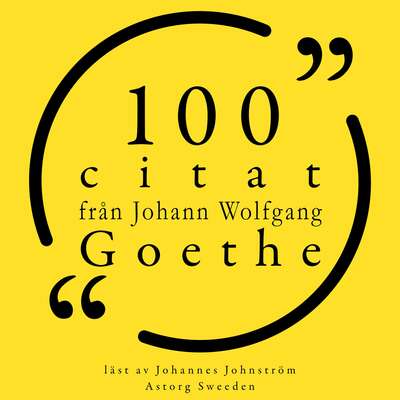 100 citat från Johann Wolfgang Goethe