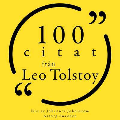 100 citat från Leo Tolstoy - Léo Tolstoy.