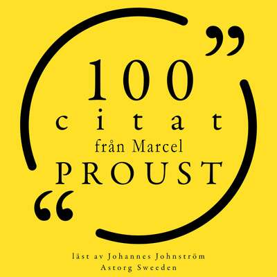 100 citat från Marcel Proust - Marcel Proust.