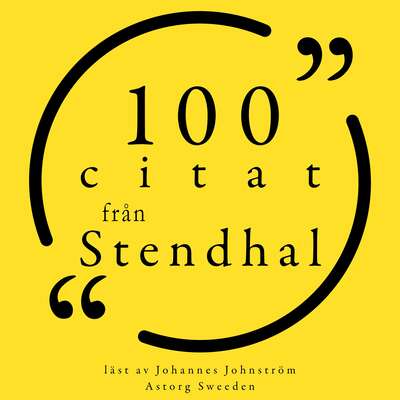 100 citat från Stendhal - Stendhal.