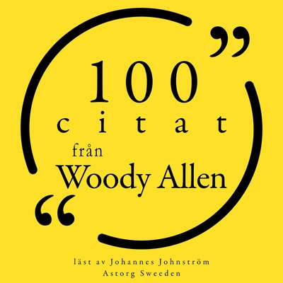 100 citat från Woody Allen - Woody Allen.