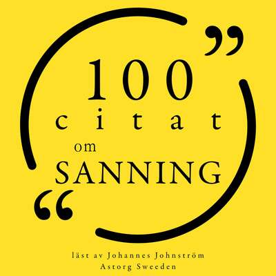 100 citat om sanningen - Oscar Wilde, Mark Twain, Gautama Buddha, Søren Kierkegaard och Marilyn Monroe.