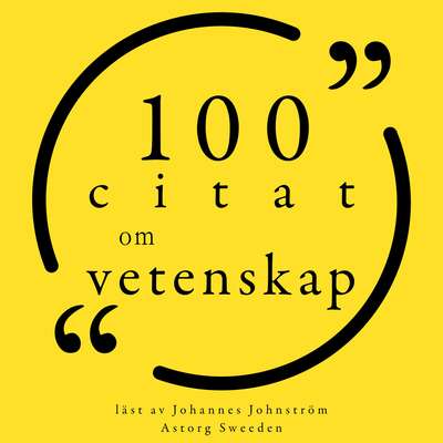 100 citat om vetenskap - Stephen Hawking, Friedrich Nietzsche, Charles Darwin, Walt Whitman, Albert Einstei...