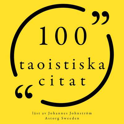 100 taoistiska citat - Anonymous.