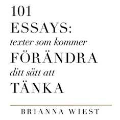 101 Essays: Texter som kommer förändra ditt sätt att tänka