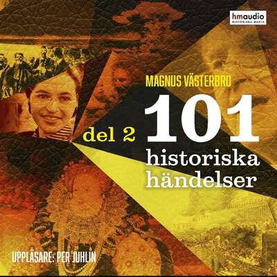 101 historiska händelser, del 2 - Magnus Västerbro.