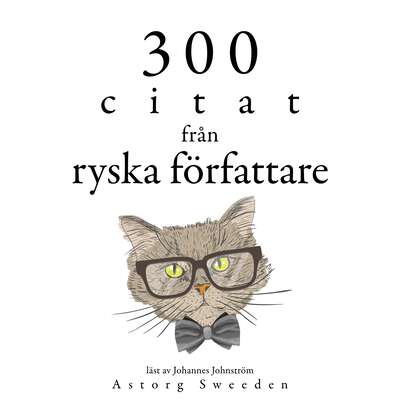 300 citat från ryska författare - Anton Chekov, Fyodor Dostoievski och Léo Tolstoy.