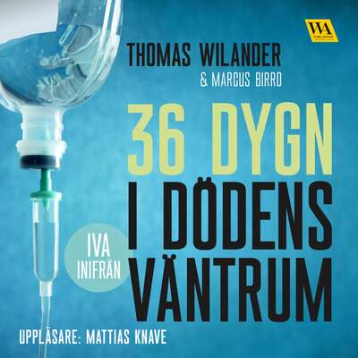 36 dygn i dödens väntrum - Marcus Birro och Thomas Wilander.