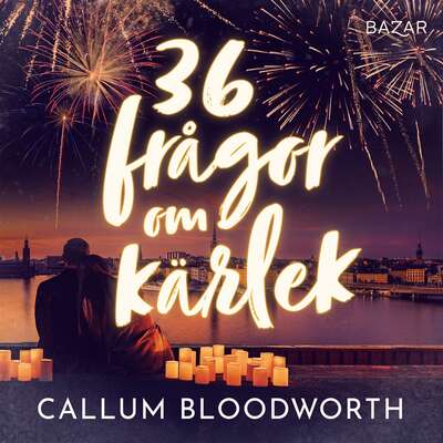 36 frågor om kärlek - Callum Bloodworth.