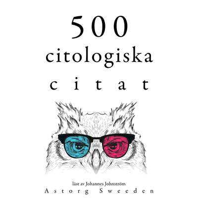 500 antologi citat - Anne Frank, Marcus Aurelius, Leonardo Da Vinci, Albert Einstein och Carl Jung.