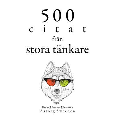 500 citat från stora tänkare - Charles Baudelaire, Dalai Lama, Martin Luther King, Carl Jung och  Laozi.