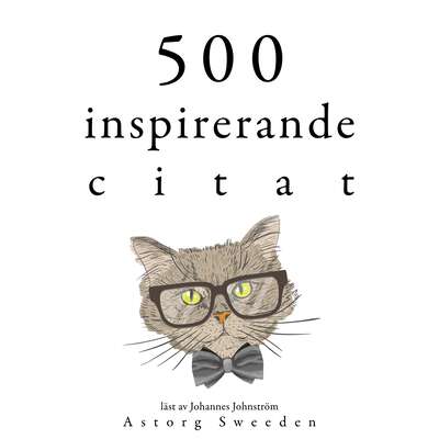 500 inspirerande citat - Jane Austen, Anaïs Nin, Oscar Wilde, Charlotte Brontë, Mark Twain, Friedrich Nietz...