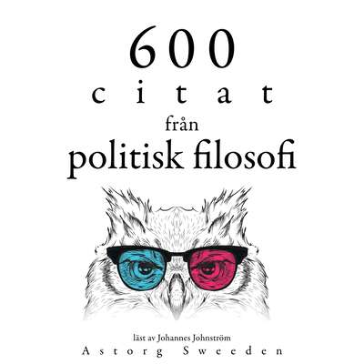 600 citat från politisk filosofi - Karl Marx, Confucius, Cicéron, Friedrich Nietszche, Henry-David Thoreau ...