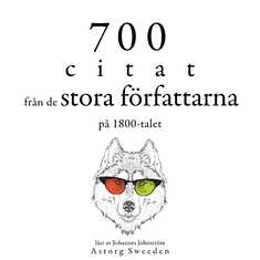 700 citat från de stora författarna på 1800-talet