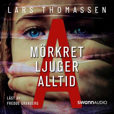 A - Mörkret ljuger alltid - Lars Thomassen.