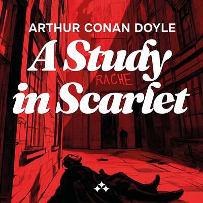 A Study in Scarlet - Arthur Conan Doyle.