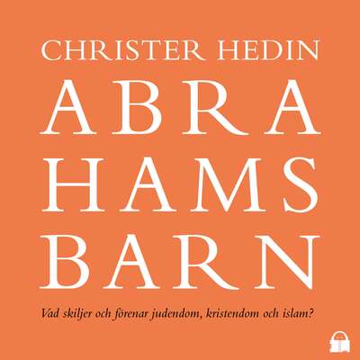 Abrahams barn - Christer Hedin.