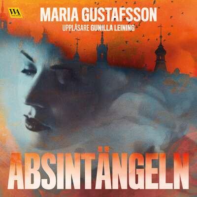 Absintängeln - Maria Gustafsson.