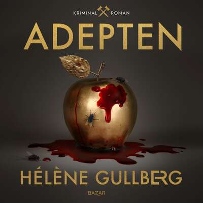 Adepten - Hélène Gullberg.