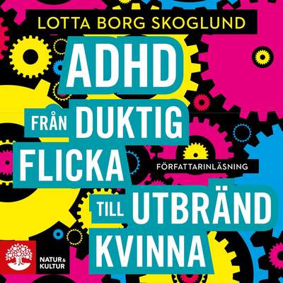 Adhd : från duktig flicka till utbränd kvinna