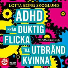 Adhd : från duktig flicka till utbränd kvinna