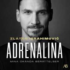 Adrenalina : mina okända berättelser