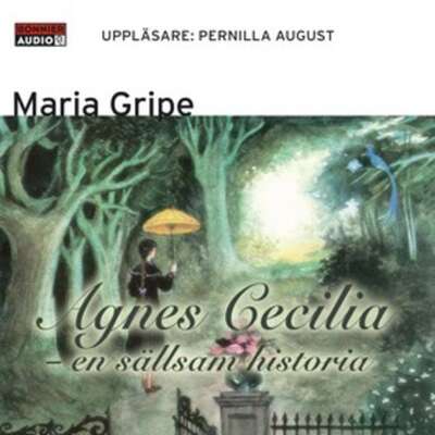 Agnes Cecilia : en sällsam historia - Maria Gripe.