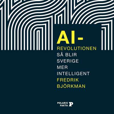 AI-revolutionen: så blir Sverige mer intelligent