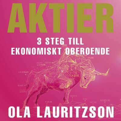 Aktier : 3 steg till ekonomiskt oberoende