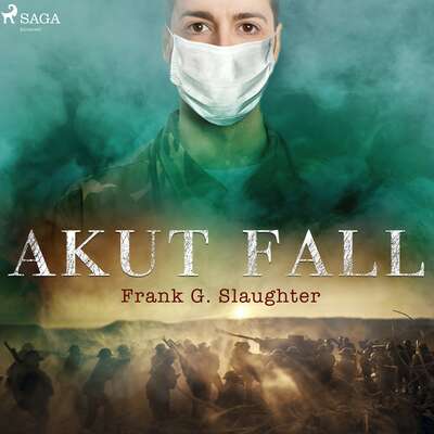 Akut fall - Frank G. Slaughter.