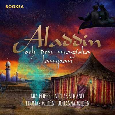 Aladdin och den magiska lampan - Mia Poppe, Niclas Strand, Thomas Widén och Johanna Widén.