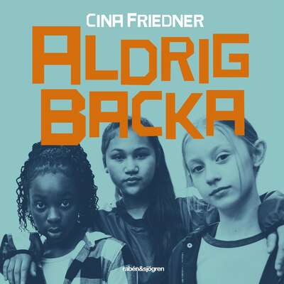 Aldrig backa - Cina Friedner.