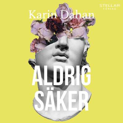 Aldrig säker - Karin Dahan.