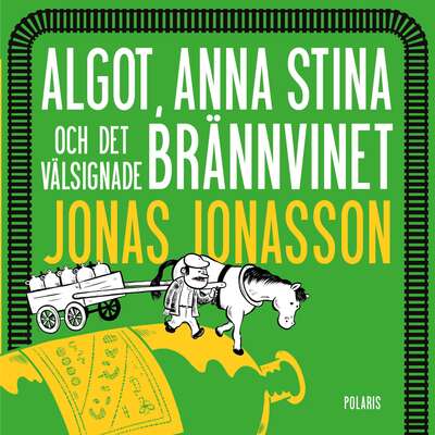 Algot, Anna Stina och det välsignade brännvinet