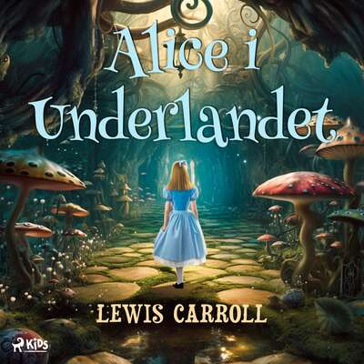 Alice i Underlandet - Lewis Carroll.