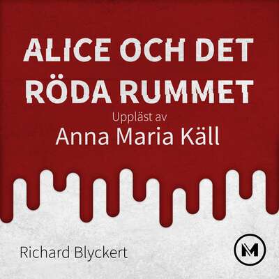 Alice och det röda rummet - Richard Blyckert.