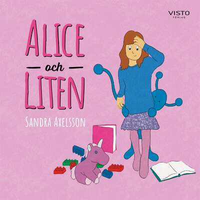 Alice och Liten - Sandra Axelsson.