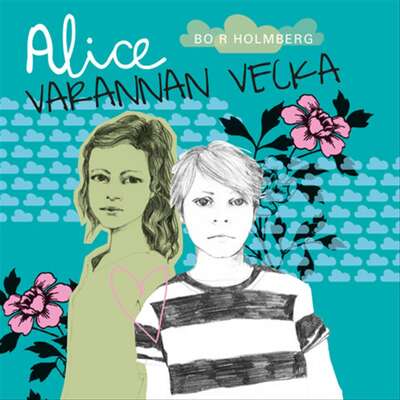 Alice varannan vecka - Bo R Holmberg.