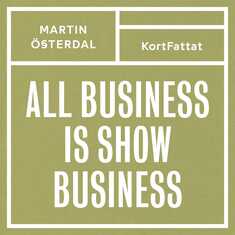 All business is show business – Spelregler för den kreativa eran