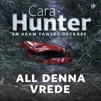 All denna vrede - Cara Hunter.