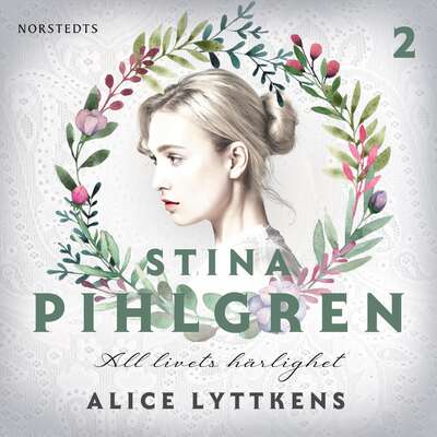 All livets härlighet - Alice Lyttkens.