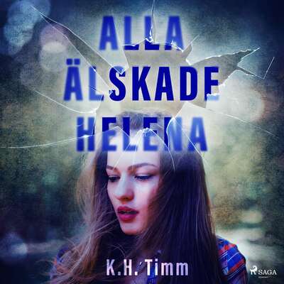 Alla älskade Helena - K.H. Timm.