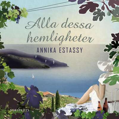 Alla dessa hemligheter - Annika Estassy Lovén.