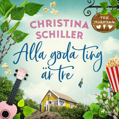 Alla goda ting är tre - Christina Schiller.