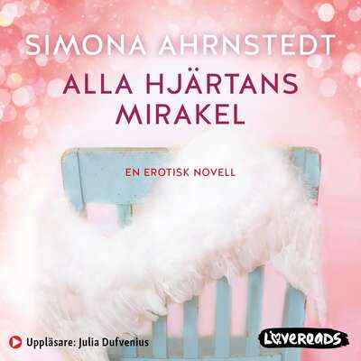 Alla hjärtans mirakel - Simona Ahrnstedt.